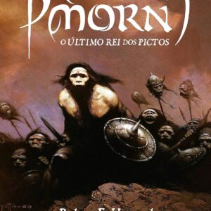 Bran Mak Morn - O Último Rei dos Pictos
