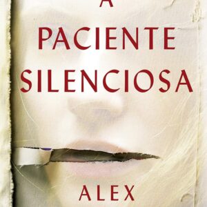 A paciente silenciosa
