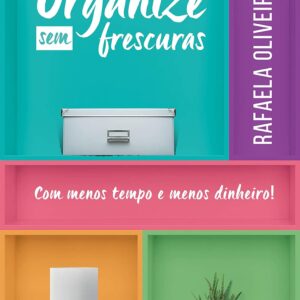 Organize sem frescuras