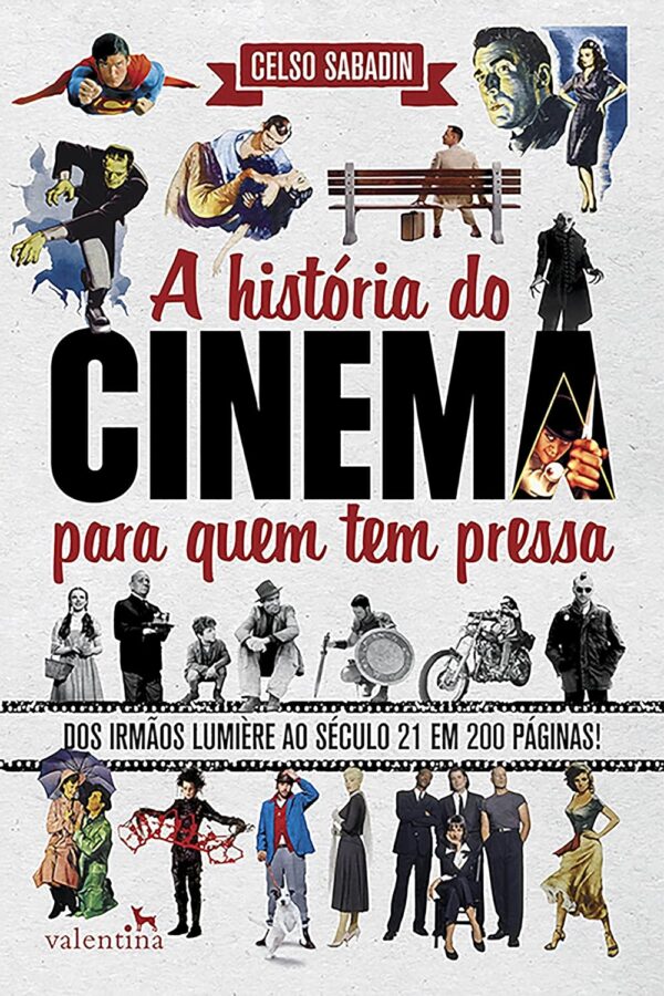 A história do cinema para quem tem pressa: Dos Irmãos Lumière ao Século 21 em 200 Páginas! (Série Para quem Tem Pressa)