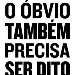 O óbvio também precisa ser dito