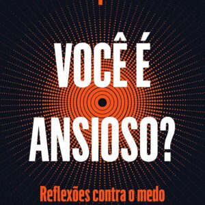 Você é ansioso?