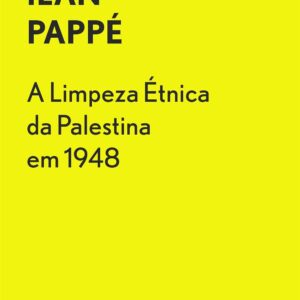 A Limpeza Étnica da Palestina em 1948 (UCG EBOOKS)