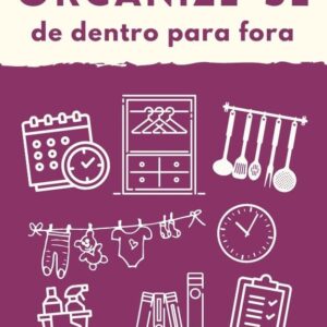 Organize-se: de dentro para fora