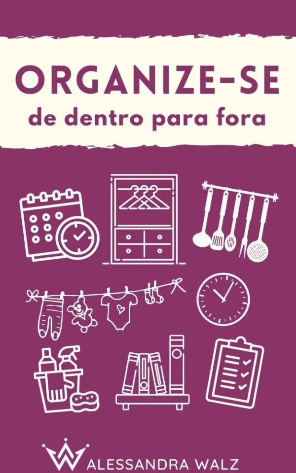 Organize-se: de dentro para fora