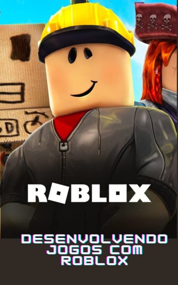 Desenvolvendo Jogos com Roblox