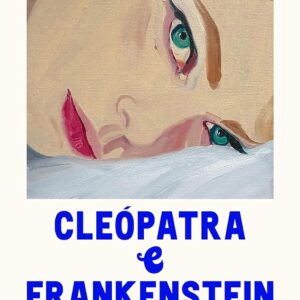 Cleopatra e Frankenstein