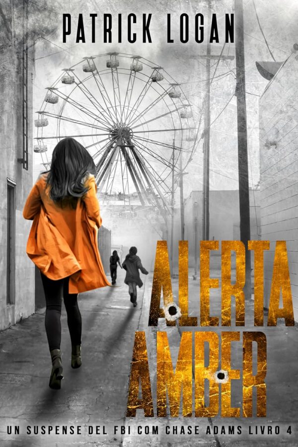 Alerta Amber (Portuguese Edition) (Um Suspense do FBI com Chase Adams Livro 4)