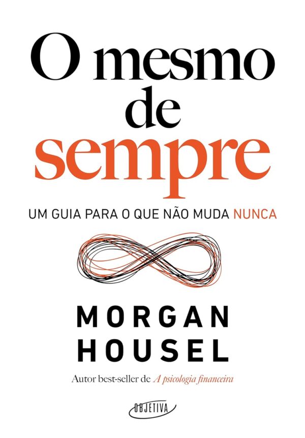 O mesmo de sempre: Um guia para o que não muda nunca