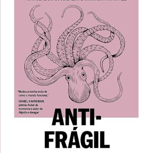 Antifrágil (Nova edição): Coisas que se beneficiam com o caos