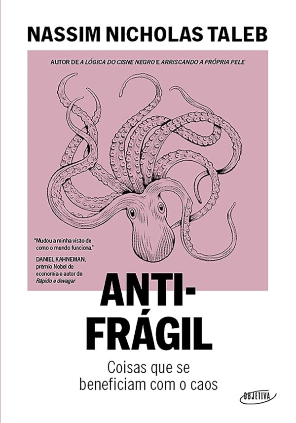 Antifrágil (Nova edição): Coisas que se beneficiam com o caos